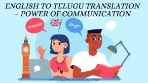 Read more about the article English to Telugu Translation – Power of Communication