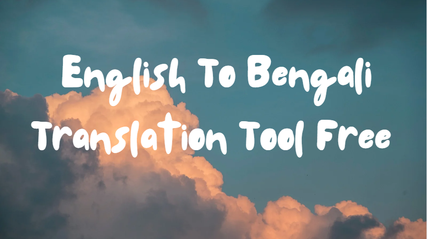 Best English To Bengali Translation Translation Wala best-english-to-bengali-translation-translation-wala