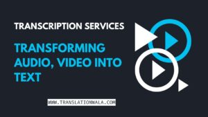 Read more about the article Transcription Services – Transforming Audio, Video into Text