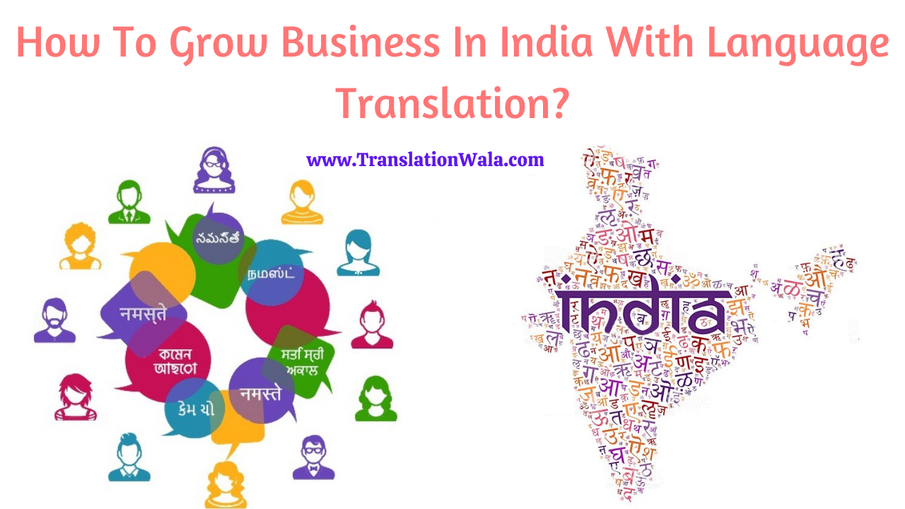 Read more about the article How To Grow Business In India With Language Translation?