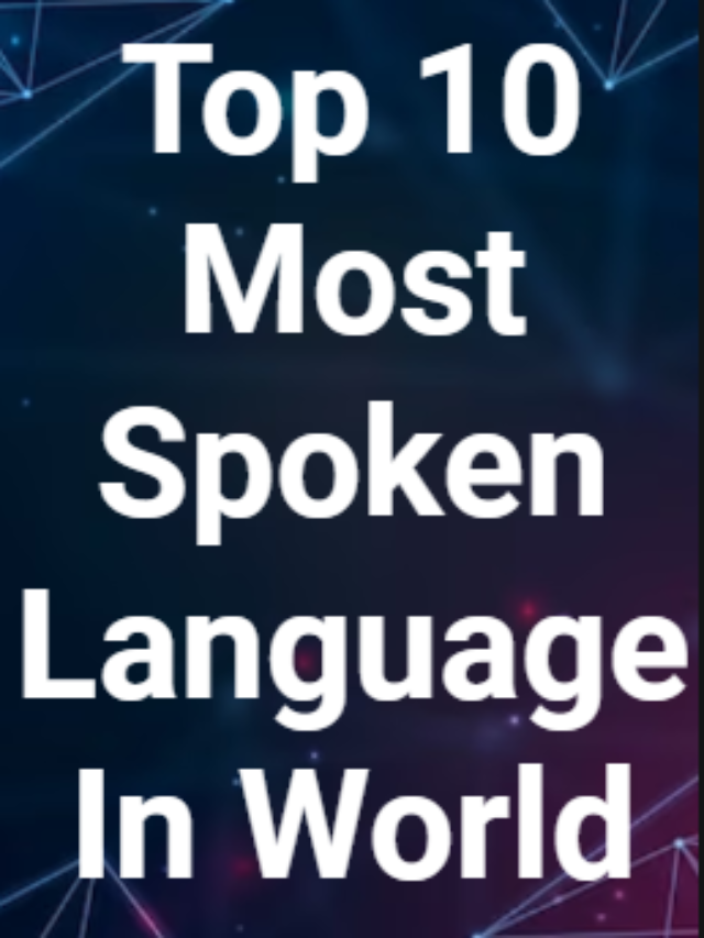 Top 10 Most Spoken Languages In The World