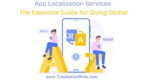 Read more about the article App Localization Services – The Essential Guide for Going Global