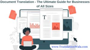 Read more about the article Document Translation – The Ultimate Guide for Businesses of All Sizes