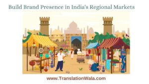Read more about the article Build Brand Presence in India’s Regional Markets