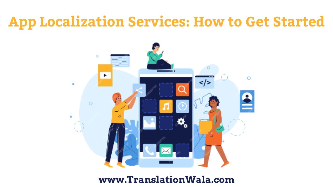 You are currently viewing App Localization Services: How to Get Started