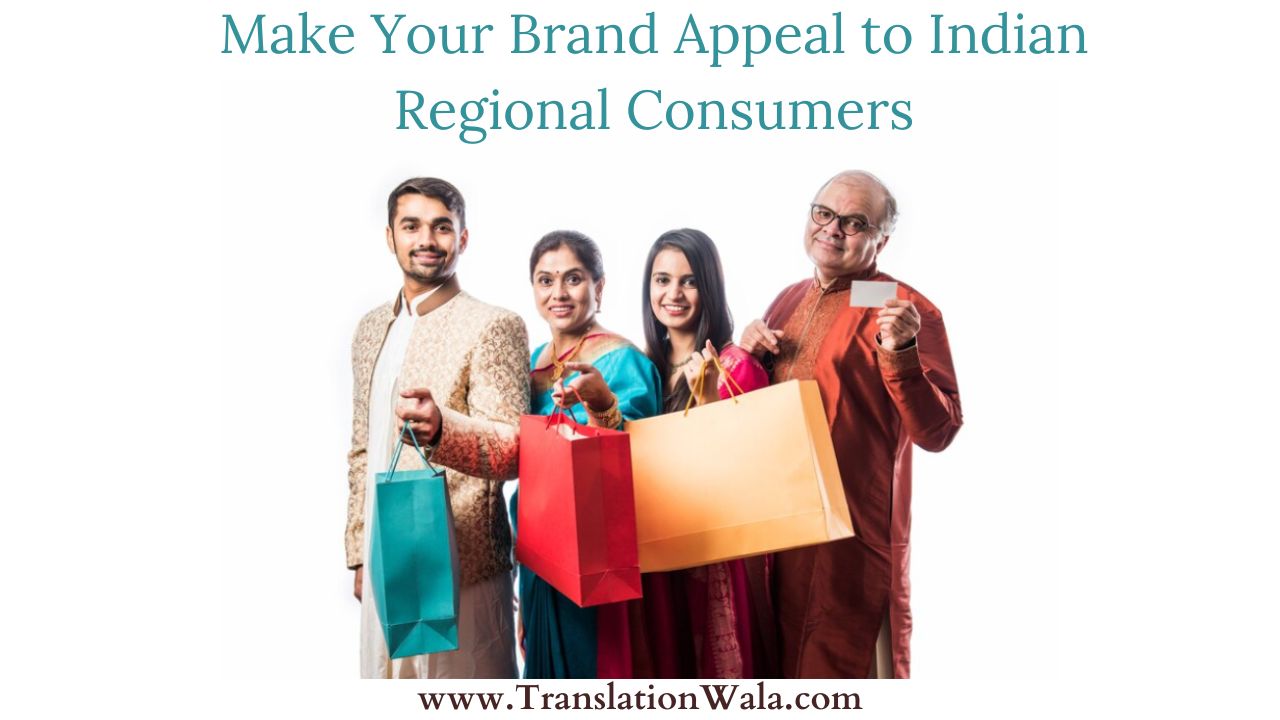 Read more about the article Make Your Brand Appeal to Indian Regional Consumers