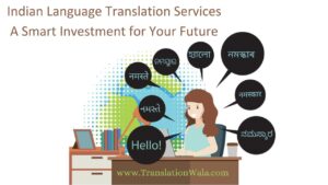 Read more about the article Indian Language Translation Services – A Smart Investment for Your Future
