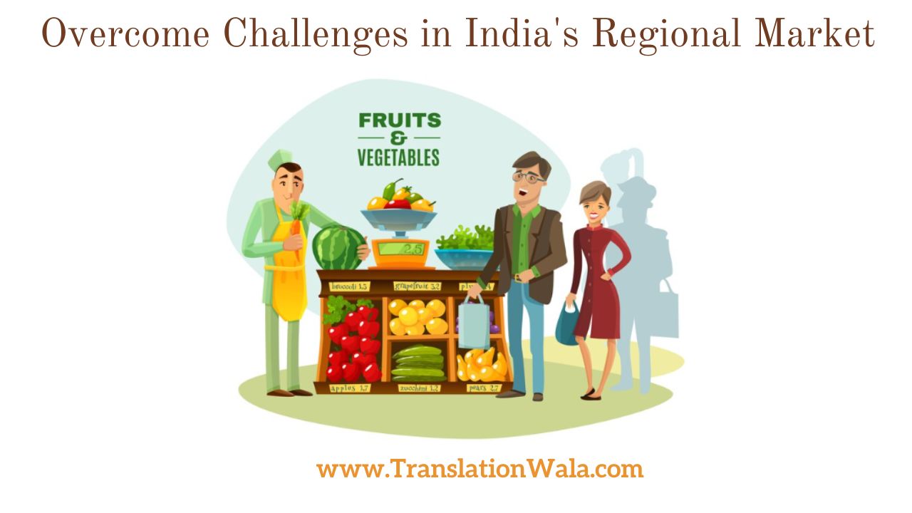 Read more about the article Overcome Challenges in India’s Regional Market