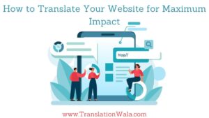 Read more about the article How to Translate Your Website for Maximum Impact
