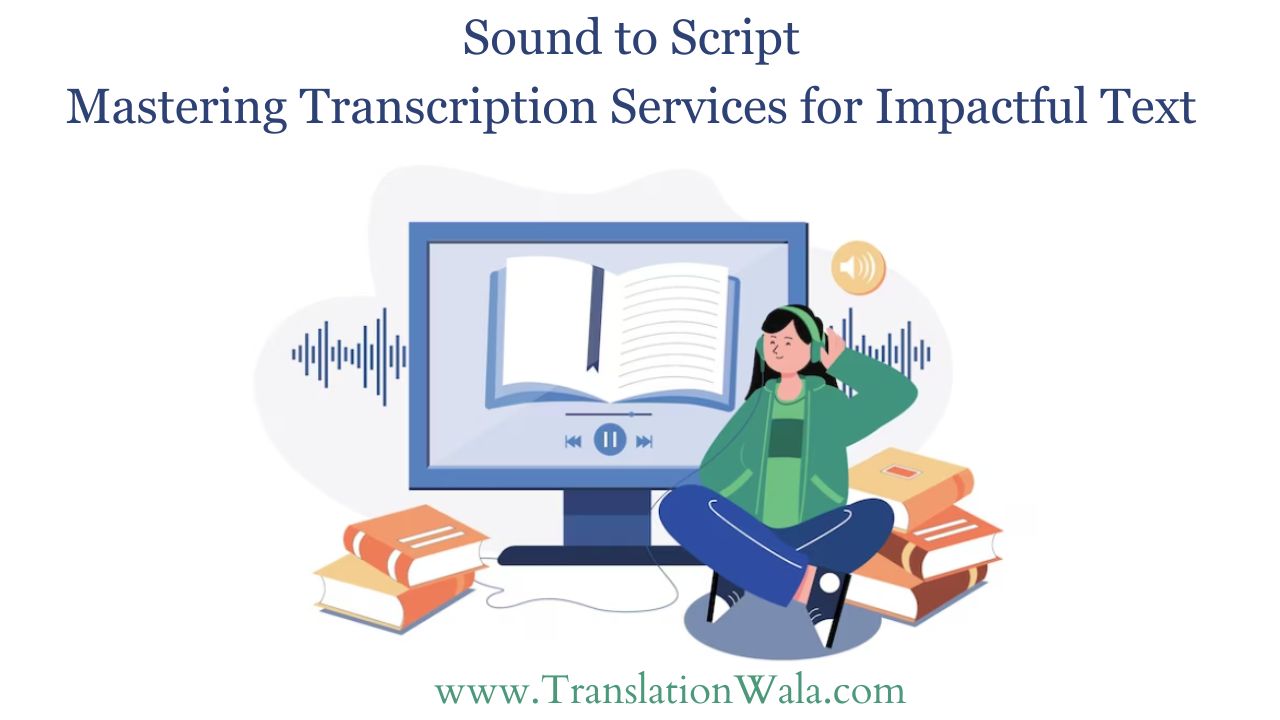 Read more about the article Sound to Script: Mastering Transcription Services for Impactful Text
