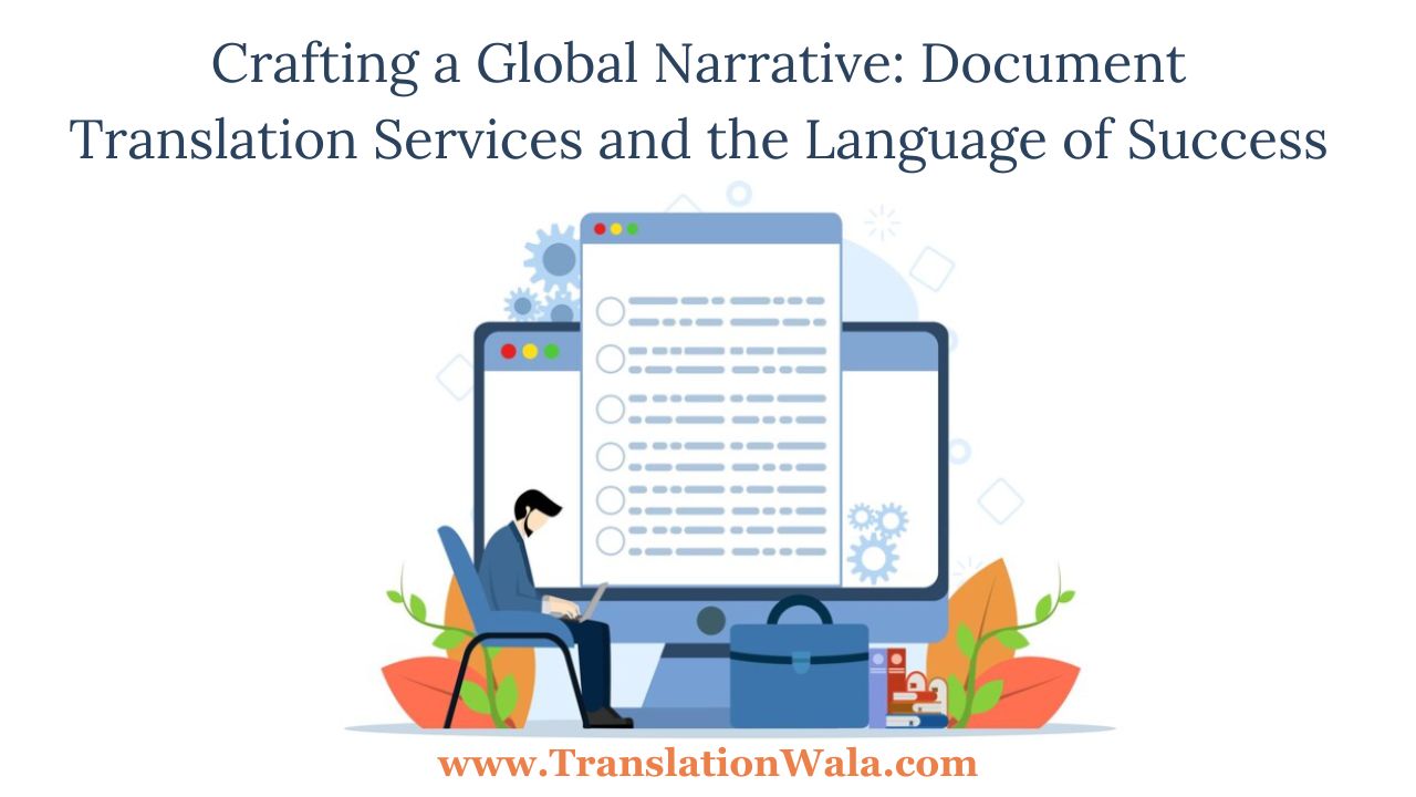 You are currently viewing Crafting a Global Narrative: Document Translation Services and the Language of Success