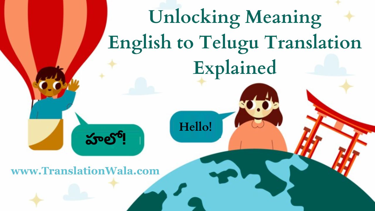 Read more about the article Unlocking Meaning: English to Telugu Translation Explained