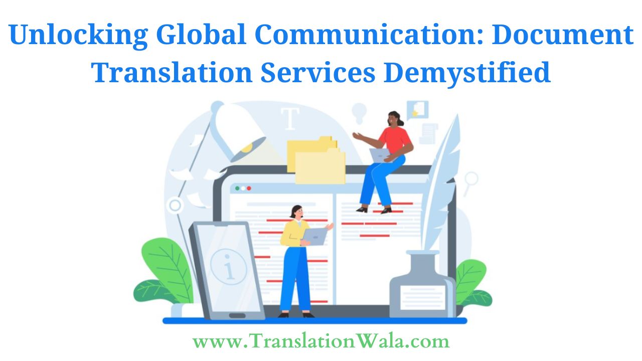 You are currently viewing Unlocking Global Communication: Document Translation Services Demystified