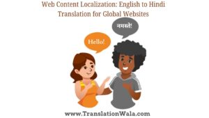 Read more about the article Web Content Localization: English to Hindi Translation for Global Websites