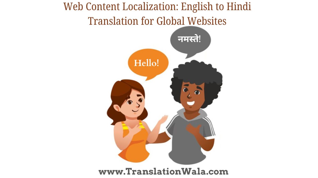 Read more about the article Web Content Localization: English to Hindi Translation for Global Websites